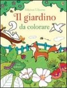 Felicity Brooks, Benedetta Giaufret, Enrica Rusinà - Il giardino da colorare. Con adesivi