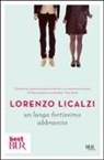 Lorenzo Licalzi - Un lungo fortissimo abbraccio