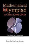Xiong Bin, Bin Xiong, Xiong Bin, Peng Yee Lee, Bin Xiong - Mathematical Olympiad in China (2009-2010): Problems and Solutions