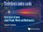 Lloyd N Trefethen, Lloyd N Trefethen, Lloyd N (Univ Of Oxford Trefethen, Lloyd N. Trefethen - Trefethen's Index Cards: Forty Years Of Notes About People, Words And Mathematics