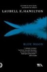 Laurell K. Hamilton - Blue Moon