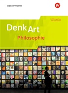 Matthias Althoff, Henning Franzen, Stephan Rauer, Nicola Senger, Matthias Althoff, Henning Franzen - DenkArt - Arbeitsbücher Philosophie für die gymnasiale Oberstufe - Ausgabe Nordrhein-Westfalen u.a.