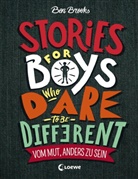 Ben Brooks, Quinton Winter, Loewe Sachbuch - Stories for Boys Who Dare to be Different - Vom Mut, anders zu sein