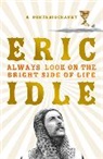 Eric Idle - Always Look on the Bright Side of Life