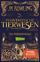 J. K. Rowling - Phantastische Tierwesen und wo sie zu finden sind: Das Originaldrehbuch
