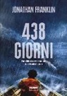 Jonathan Franklin - 438 giorni. L'incredibile storia vera di un uomo sopravvissuto all'oceano