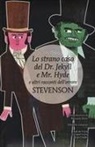 Robert Louis Stevenson - Lo strano caso del Dr. Jekyll e Mr. Hyde e altri racconti dell'orrore