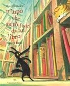 Grégoire Mabire, Thierry Robberecht - Il lupo che saltò fuori da un libro