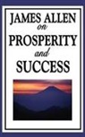 James Allen - James Allen on Prosperity and Success