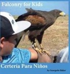 Georgette Baker - Falconry for Kids