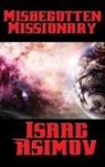 Isaac Asimov - Misbegotten Missionary