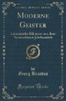 Georg Brandes - Moderne Geister