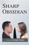 Joseph Suste - Sharp Obsidian