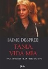 Jaime Despree - Tania, vida mía