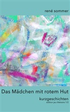 René Sommer, ib-lyri artfactory, ib-lyric artfactory, Ib-Lyric Artfactory - Das Mädchen mit rotem Hut