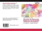 Debbie Carmona, Debbiee Carmona, María Rodríguez - Docente de Educación Especial y la Inclusión: Contexto Venezolano