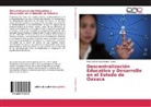Pedro Jacobo Castellanos Torres - Descentralización Educativa y Desarrollo en el Estado de Oaxaca