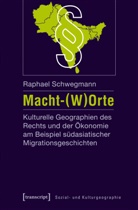 Raphael Schwegmann - Macht-(W)Orte