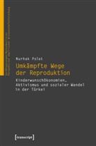 Nurhak Polat - Umkämpfte Wege der Reproduktion