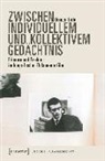 Bianca Herlo - Zwischen individuellem und kollektivem Gedächtnis