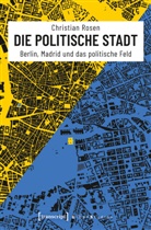 Christian Rosen - Die politische Stadt