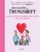 Blondiau, Catherine Blondiau, Anne van Stappen, Anne van (Dr. Stappen, Blondiau van Stappen, Ann van Stappen... - Das kleine Übungsheft - Gewaltfreie Kommunikation mit Kindern