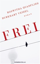 Roswith Quadflieg, Roswitha Quadflieg, Burkhart Veigel - Frei