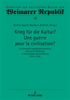 Olivier Agard, Barbara Beßlich, Gérard Raulet - Krieg für die Kultur? Une guerre pour la civilisation?