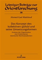 Ahmed Gad Makhlouf - Das Konzept des kollektiven ''i tihad'' und seine Umsetzungsformen