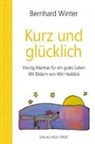 Miri Haddick, Bernhar Winter, Bernhard Winter - Kurz und glücklich