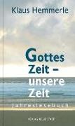 Klaus Hemmerle, Wolfgan Bader, Wolfgang Bader, Erich Strick - Gottes Zeit, unsere Zeit Jahreslesebuch