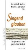 Hansjako Becker, Hansjakob Becker, Hans-Jakob Becker, Lüstraeten, Martin Lüstraeten - Singend glauben