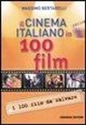 Massimo Bertarelli - Il cinema italiano in 100 film