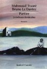 Bruno Le Dantec, Mahmoud Traoré - Partire. Un'odissea clandestina