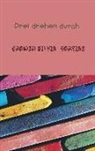 Carmen Silvia  Gratias, Carmen Silvia Gratias, Carmen Silvia Gratias - Drei drehen durch