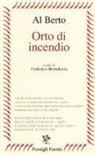 Al Berto, F. Bertolazzi - 0rto di incendio. Testo portoghese a fronte
