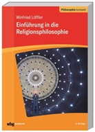 Winfried Löffler, Winfried (Prof. Dr.) Löffler, Dieter Schönecker, Diete Schönecker (Prof. Dr.), Dieter Schönecker (Prof. Dr.), Niko Strobach... - Einführung in die Religionsphilosophie