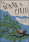 Anna Lavatelli, David Pintor - La nonna in cielo