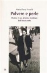 Maria Paola Patuelli - Polvere e perle. Donne in un interno familiare del Novecento