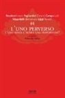 A. Campo - L'uno perverso. L'uno senza l'altro: una perversione?
