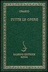 Quinto Orazio Flacco, L. Paolicchi, Luciano Paolicchi - Tutte le opere
