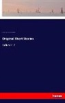A Henderson, A. E. Henderson, Guy d Maupassant, Guy de Maupassant, Albert Mcmaster, Albert Cohn McMaster... - Original Short Stories