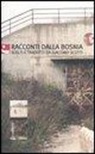 G. Scotti - Racconti dalla Bosnia