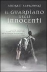 Andrzej Sapkowski - Il guardiano degli innocenti