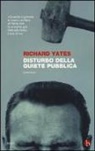 Richard Yates - Disturbo della quiete pubblica