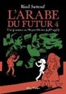 Riad Sattouf - L'Arabe du futur. Vol. 4. Une jeunesse au Moyen-Orient (1987-1992)