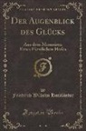 Friedrich Wilhelm Hackländer - Der Augenblick des Glücks, Vol. 1