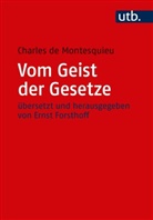 Charles De Montesquieu, Charles De Montesquieu, Charles-Louis de Montesquieu, Ernst Forsthoff - Vom Geist der Gesetze