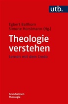 Egbert Ballhorn, Egber Ballhorn (Prof. Dr. ), Egbert Ballhorn (Prof. Dr. ), Simone Horstmann, Horstmann (Dr. ), Horstmann (Dr. ) - Theologie verstehen