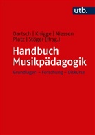 Michael Dartsch, Jens Knigge, Jen Knigge (Prof. Dr.), Jens Knigge (Prof. Dr.), Anne Niessen, Niessen (Prof. Dr.) u a... - Handbuch Musikpädagogik